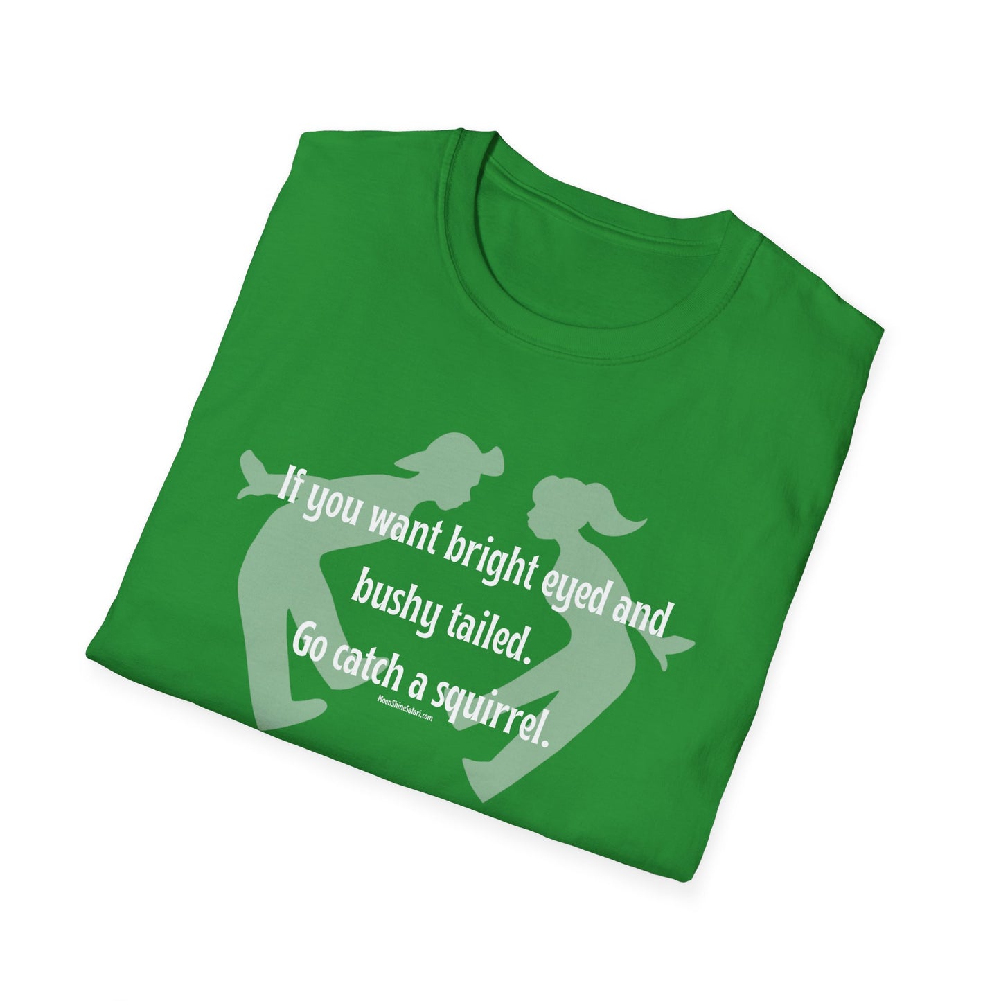 MoonShine Safari "Bright Eyed & Bushy Tailed" Unisex Softstyle T-Shirt