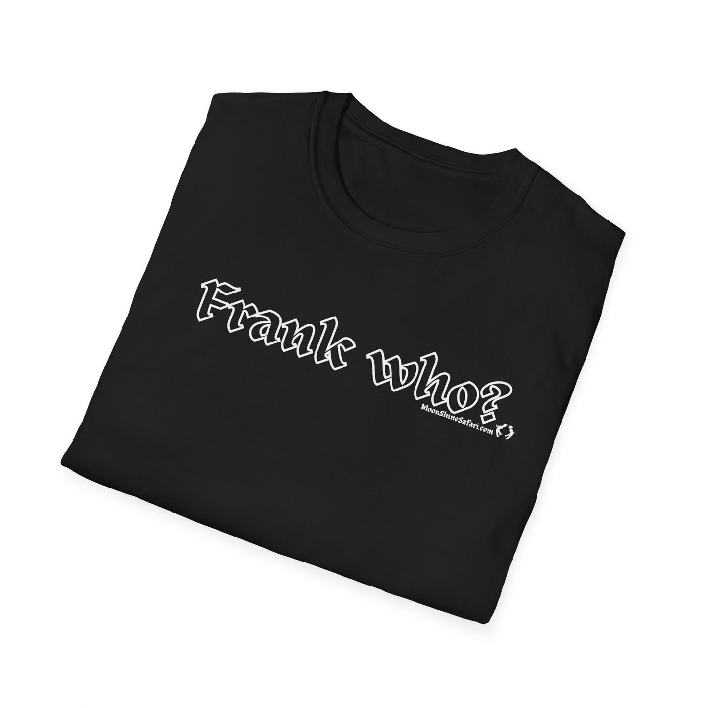 MoonShine Safari "Frank Who?" Unisex Softstyle T-Shirt