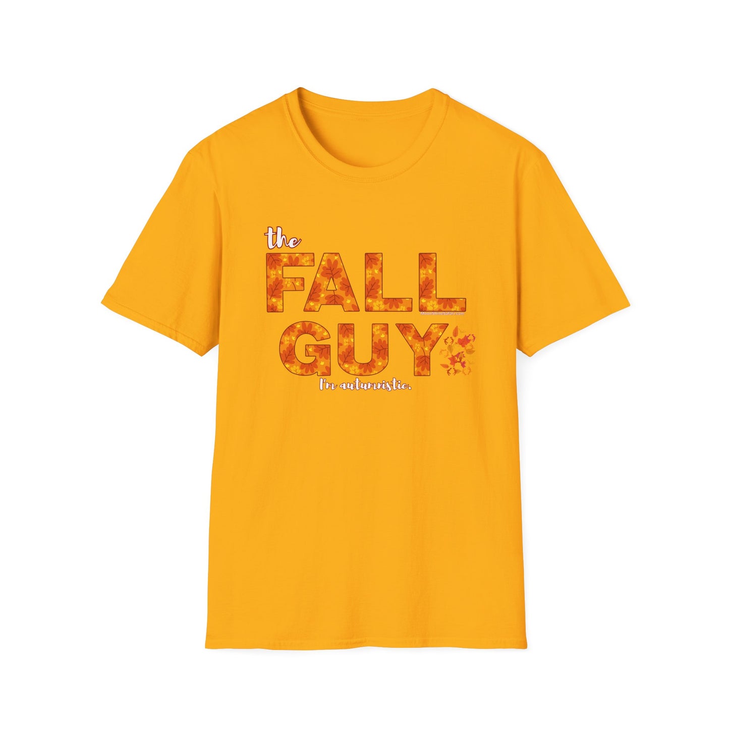 MoonShine Safari " The Fall Guy...I'm Autumnistic" Unisex Softstyle Humor T-Shirt