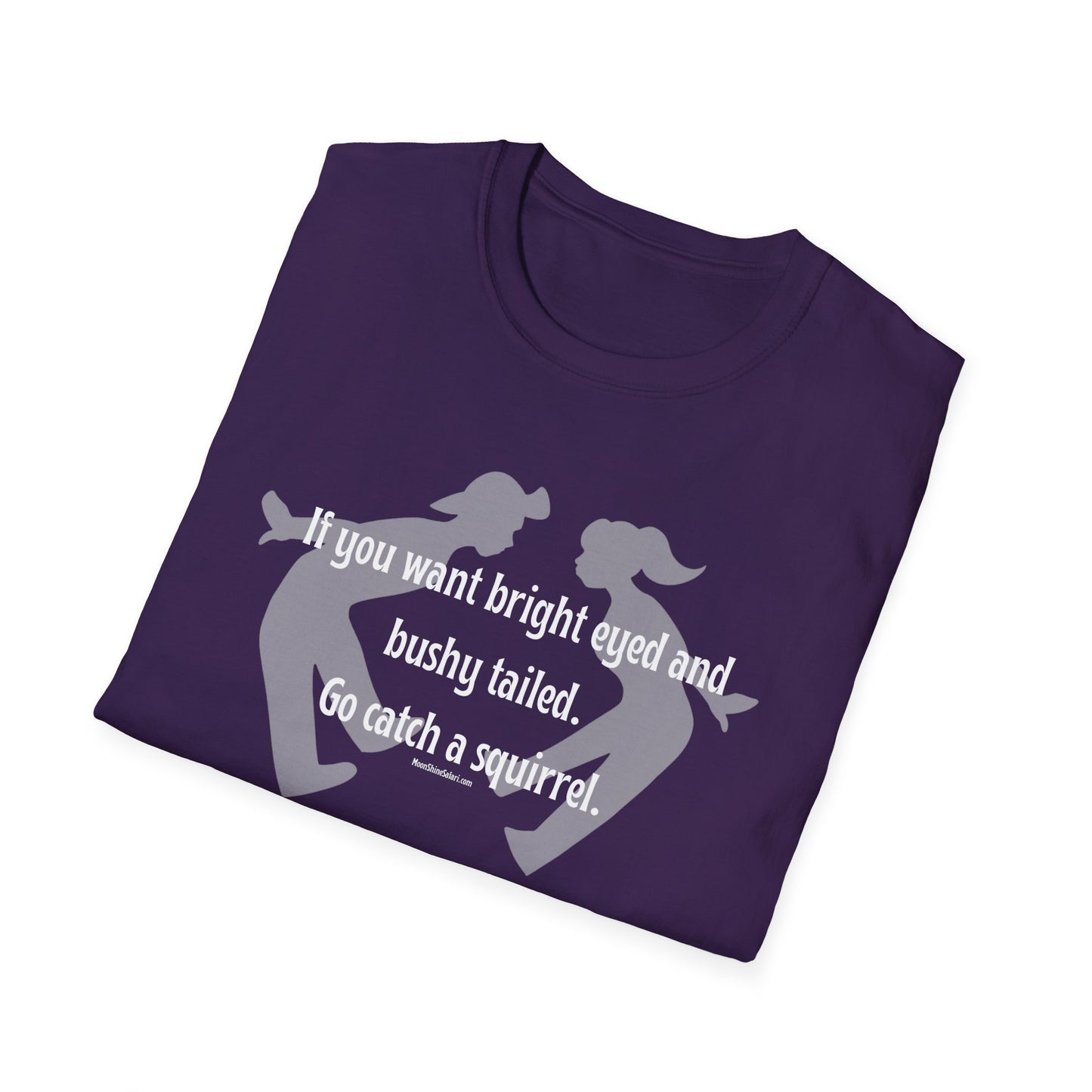MoonShine Safari "Bright Eyed & Bushy Tailed" Unisex Softstyle T-Shirt