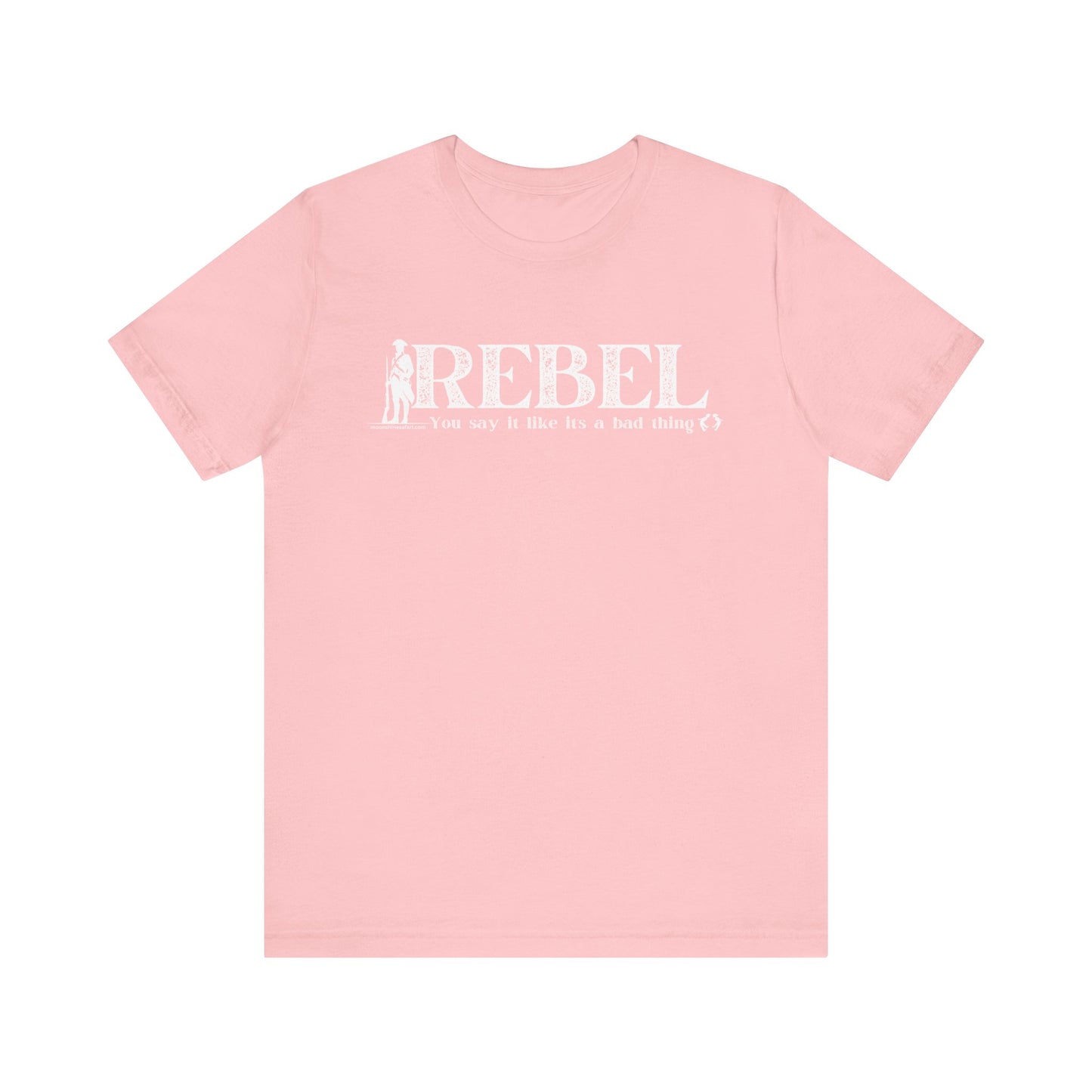 MoonShine Safari REBEL, you say it like it's a bad thing Unisex Jersey Short Sleeve Tee