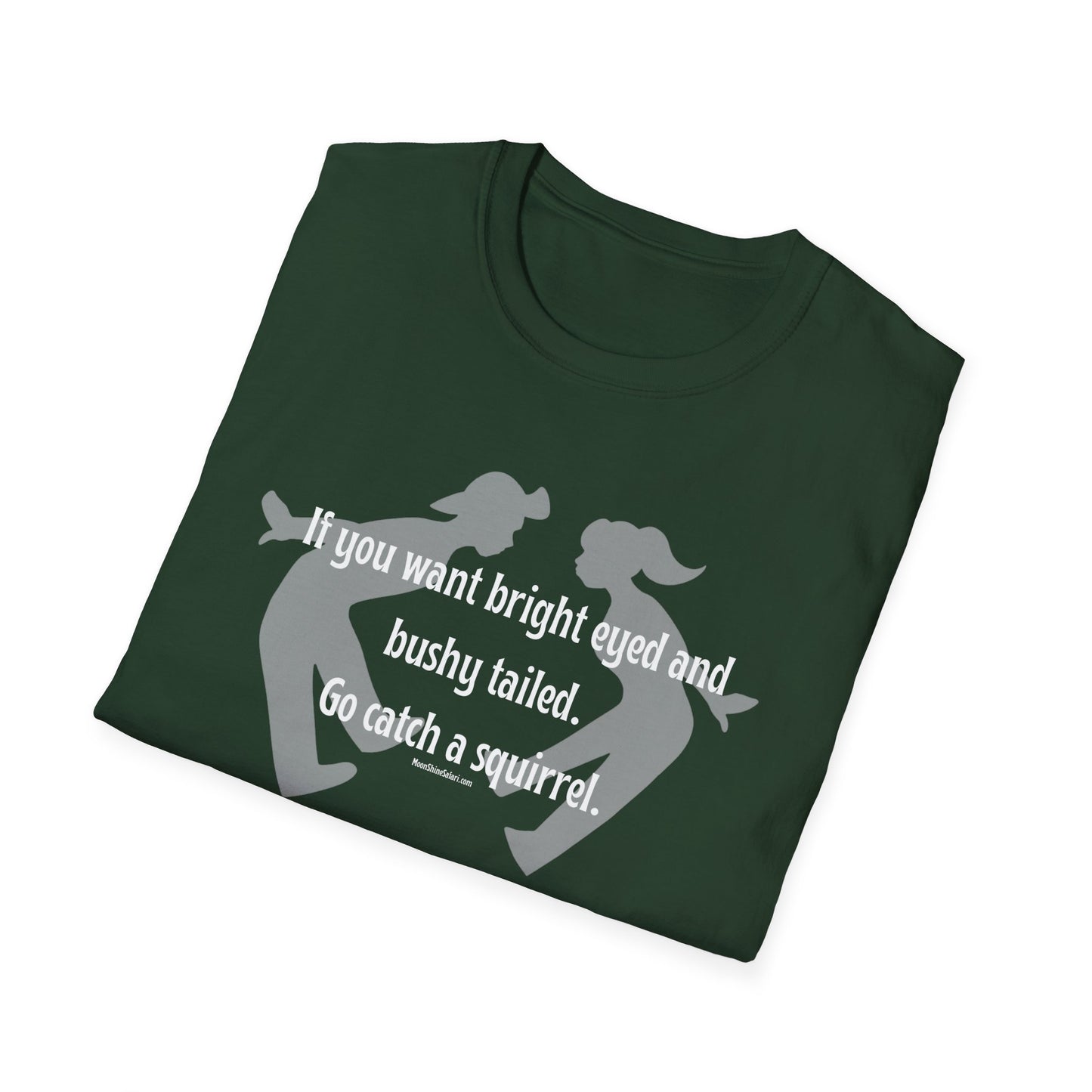 MoonShine Safari "Bright Eyed & Bushy Tailed" Unisex Softstyle T-Shirt
