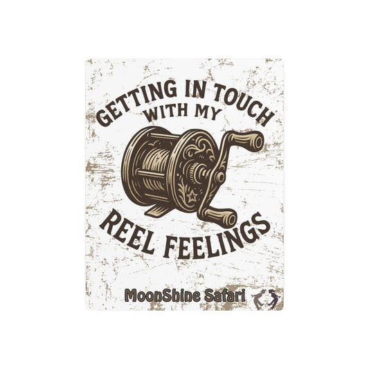 MoonShine Safari The Reel Collection "Getting in Touch With My Reel Feelings" Metal Art Sign