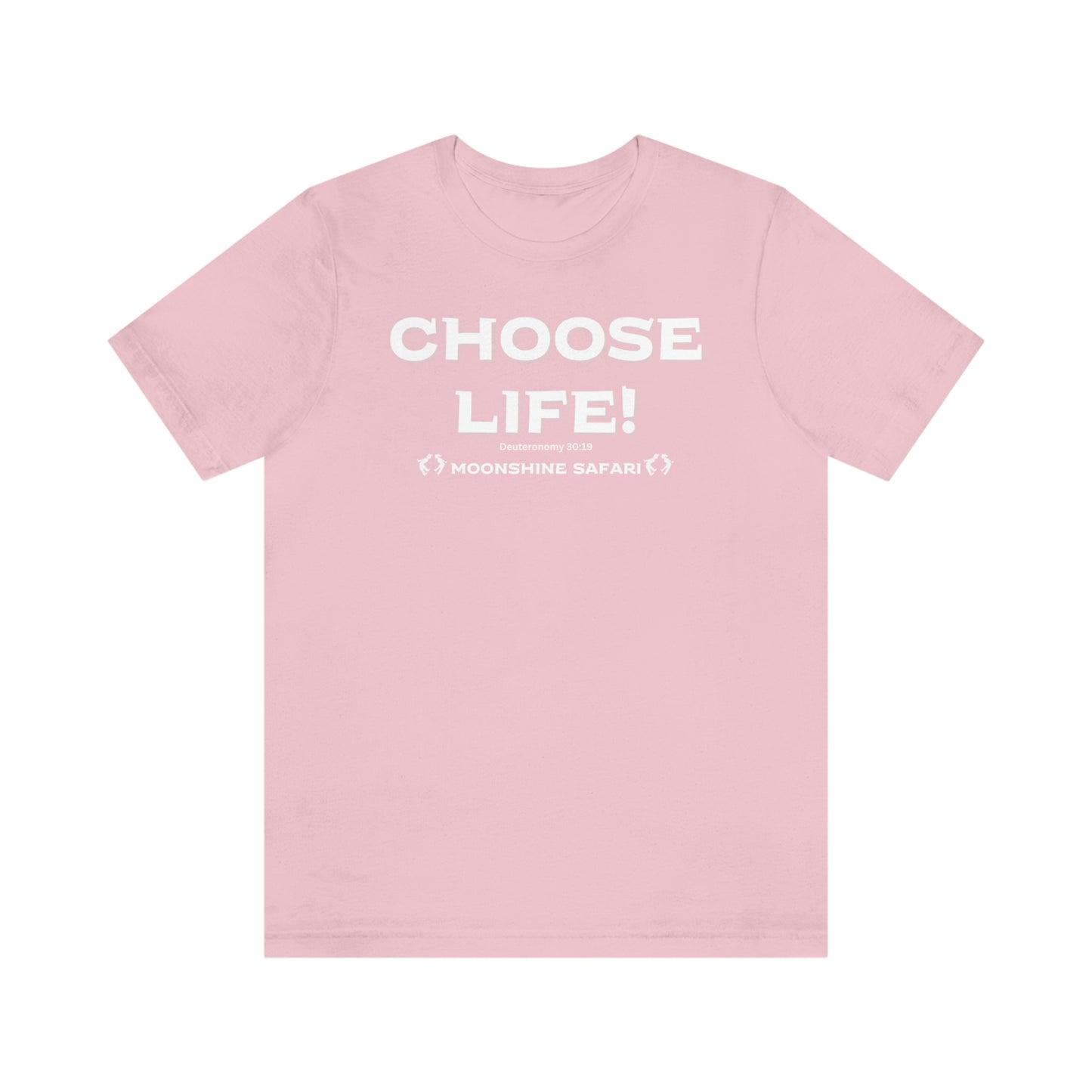 MoonShine Safari Choose Life! Unisex Jersey Short Sleeve Tee