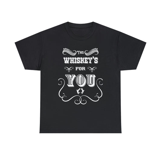 MoonShine Safari This Whiskey's For You Unisex Heavy Cotton Tee
