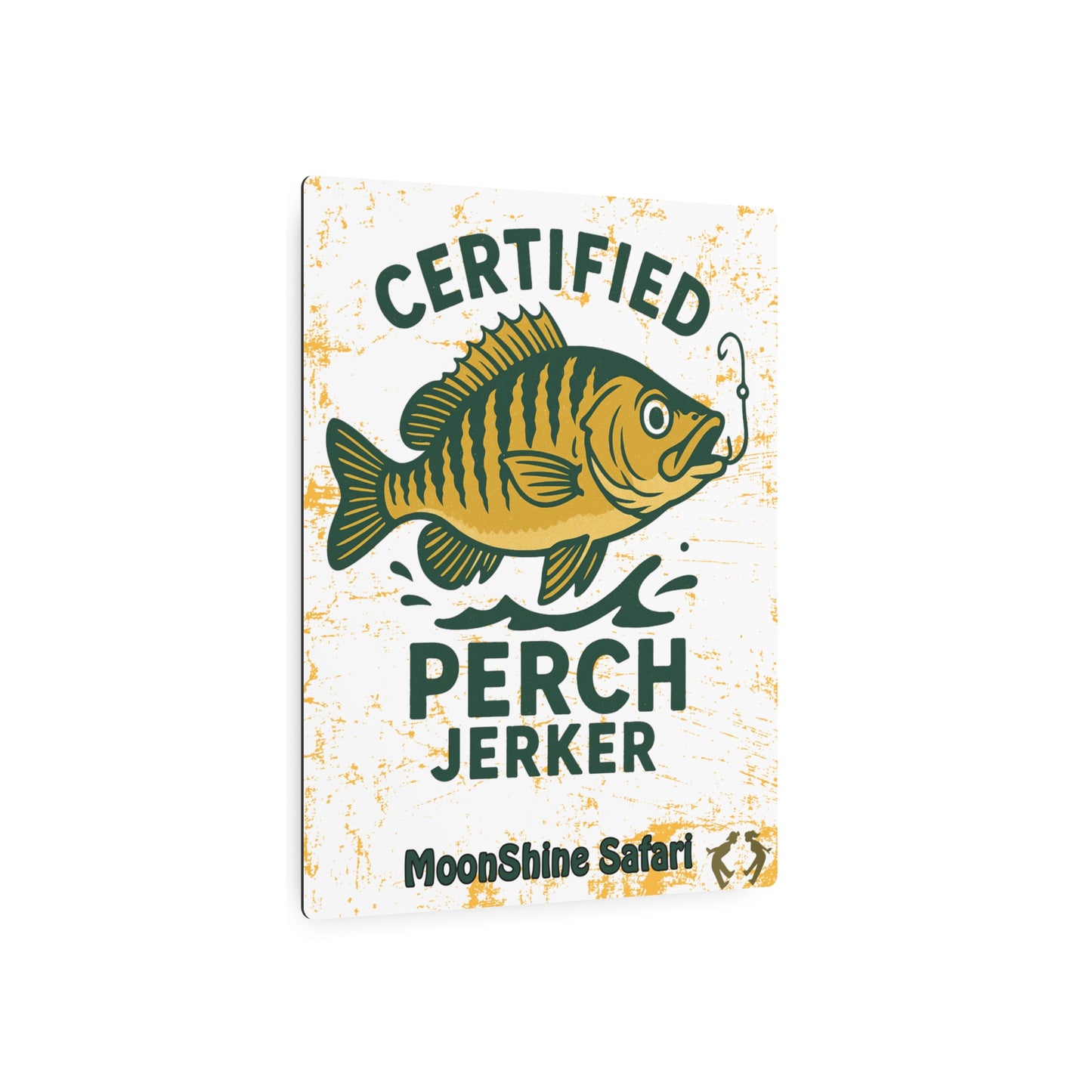 MoonShine Safari "Certified Perch Jerker" Metal Art Sign