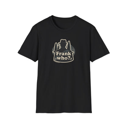 MoonShine Safari "Frank who?" Unisex Softstyle T-Shirt