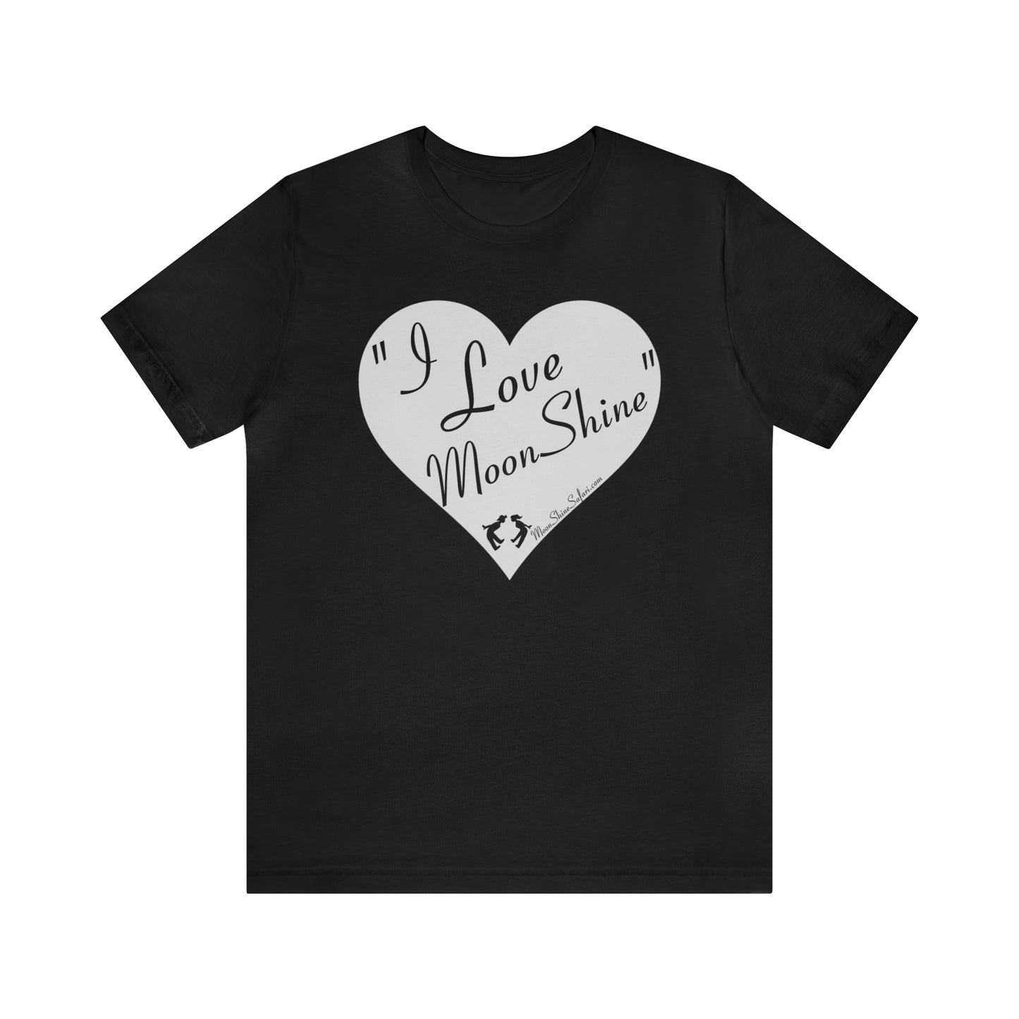 MoonShine Safari I Love MoonShine B&W Unisex Jersey Short Sleeve Tee