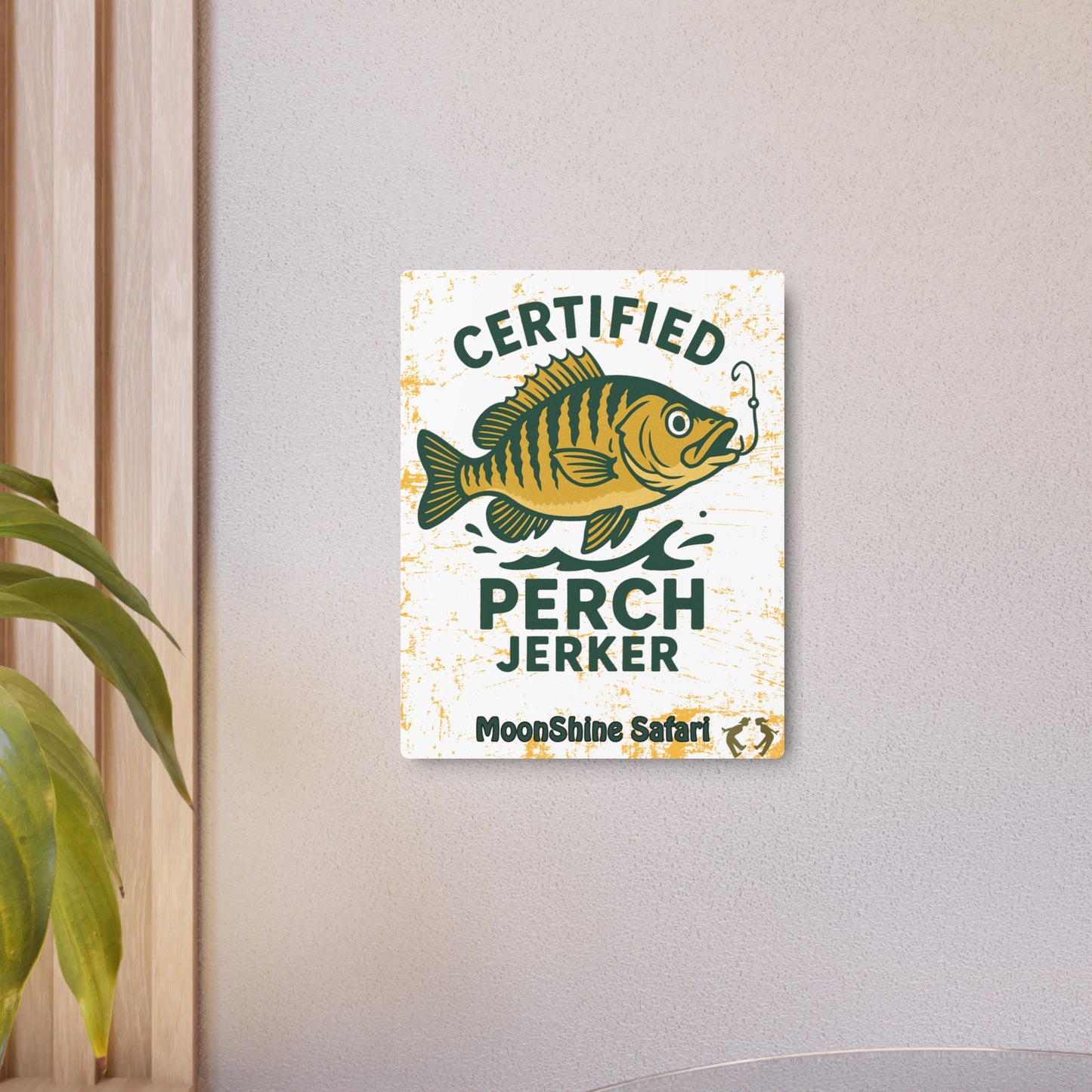 MoonShine Safari "Certified Perch Jerker" Metal Art Sign