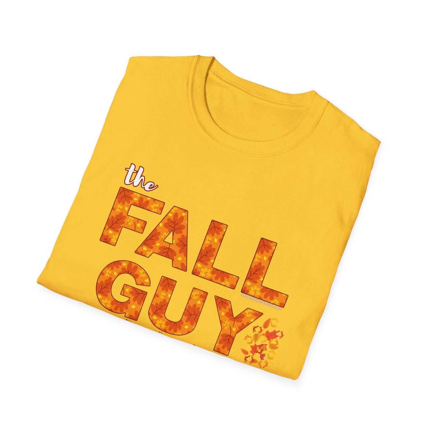 MoonShine Safari " The Fall Guy...I'm Autumnistic" Unisex Softstyle Humor T-Shirt