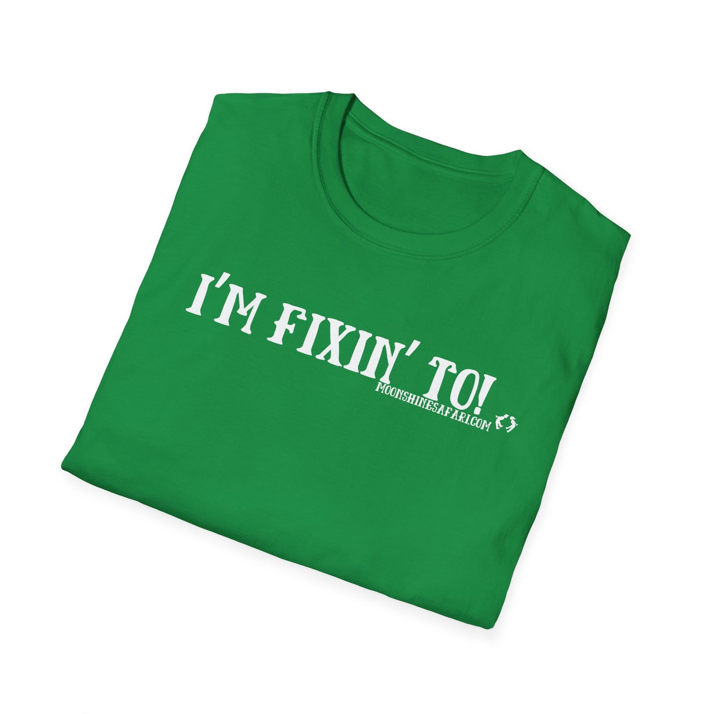 MoonShine Safari "I'm Fixin' To!" Unisex Softstyle T-Shirt