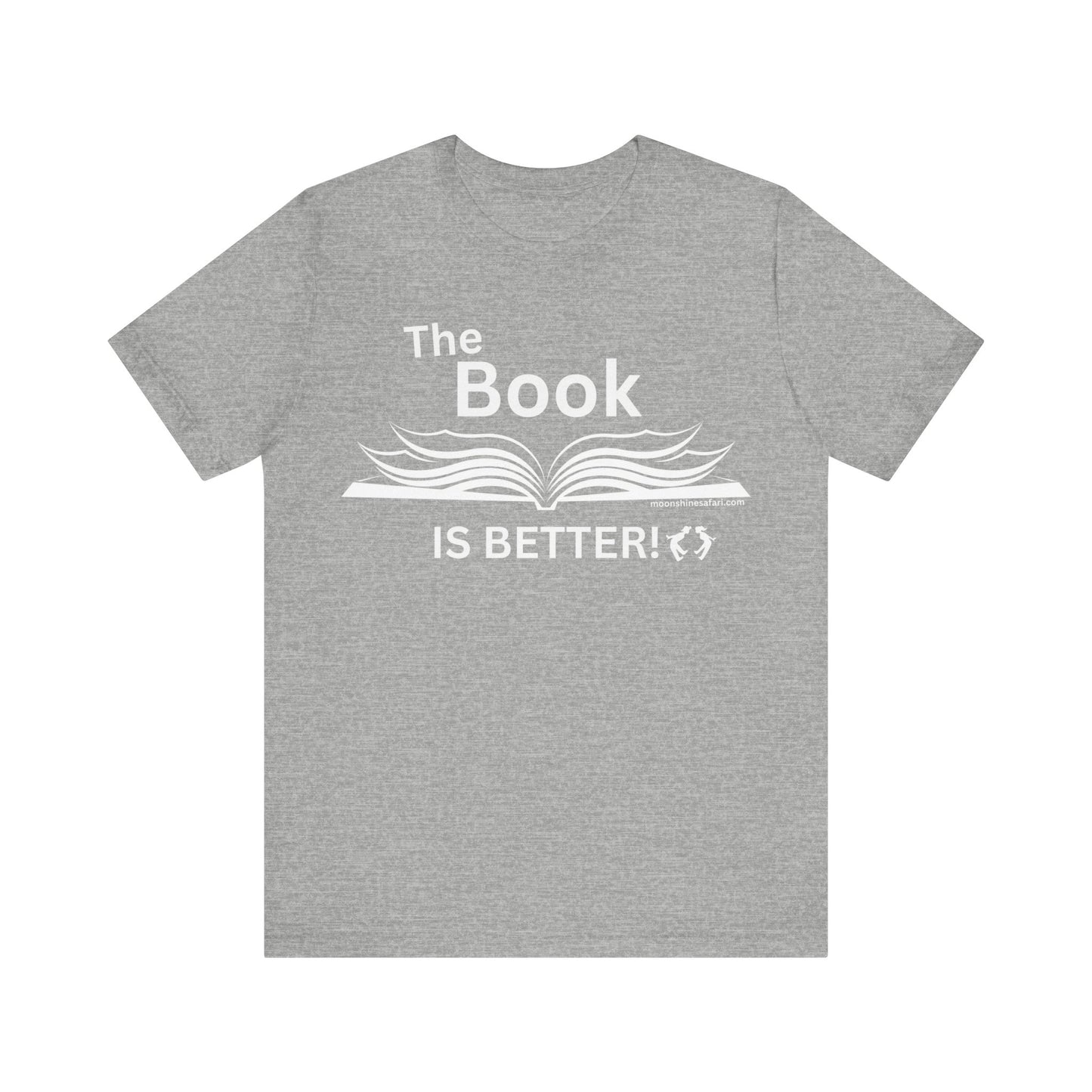 MoonShine Safari "The Book IS BETTER" Unisex Jersey Short Sleeve Tee