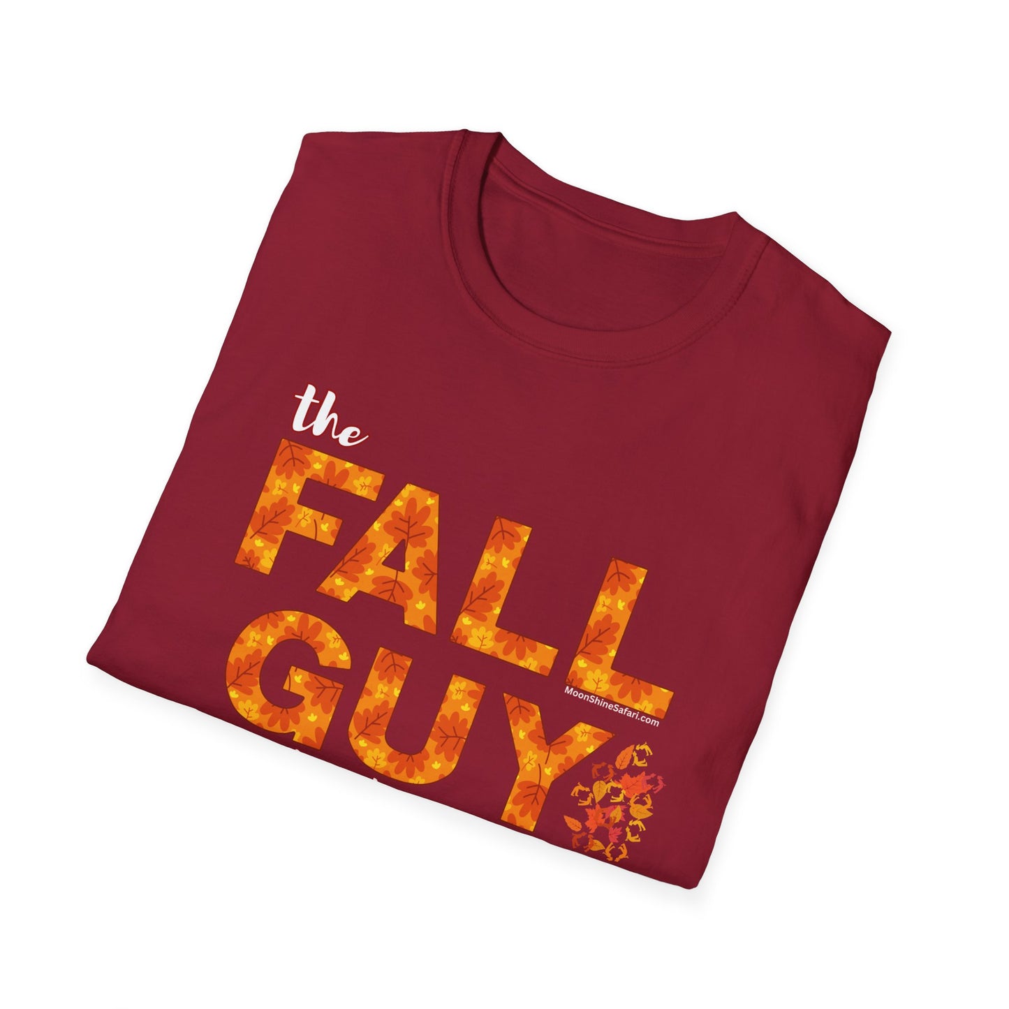 MoonShine Safari " The Fall Guy...I'm Autumnistic" Unisex Softstyle Humor T-Shirt