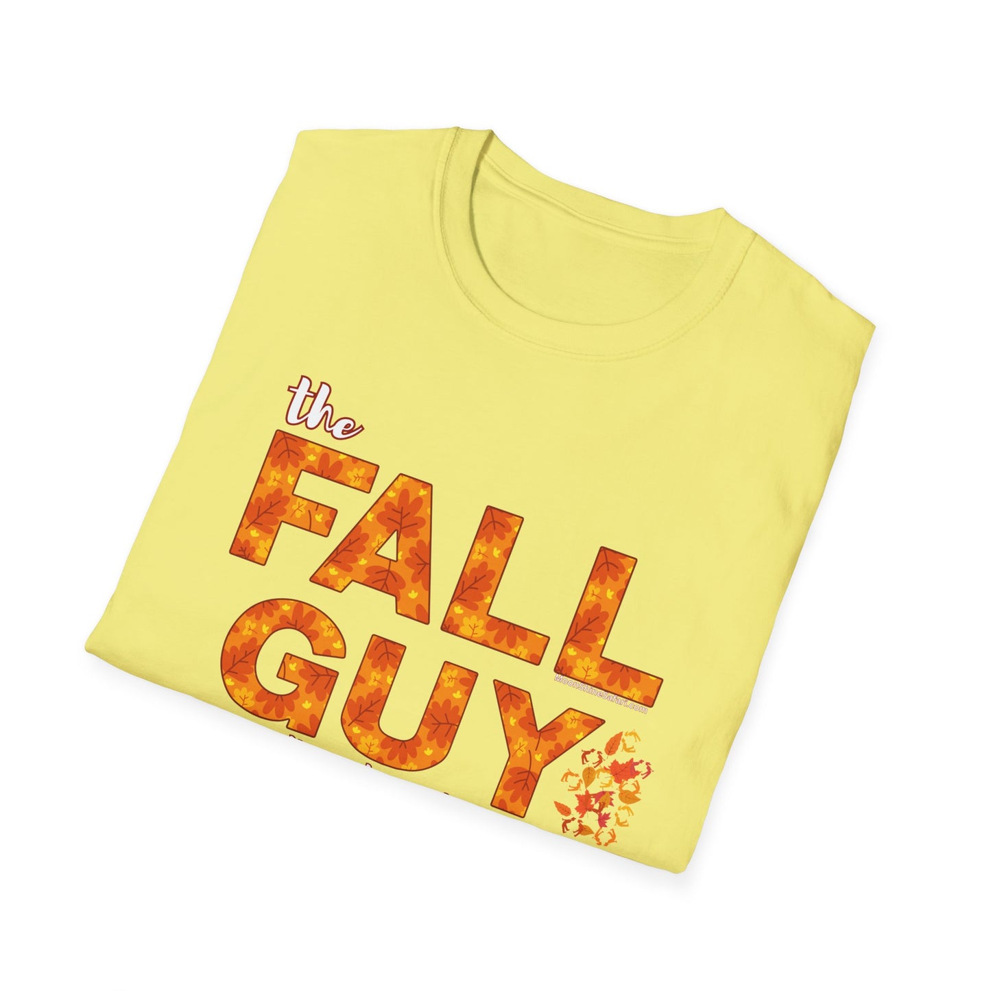 MoonShine Safari " The Fall Guy...I'm Autumnistic" Unisex Softstyle Humor T-Shirt