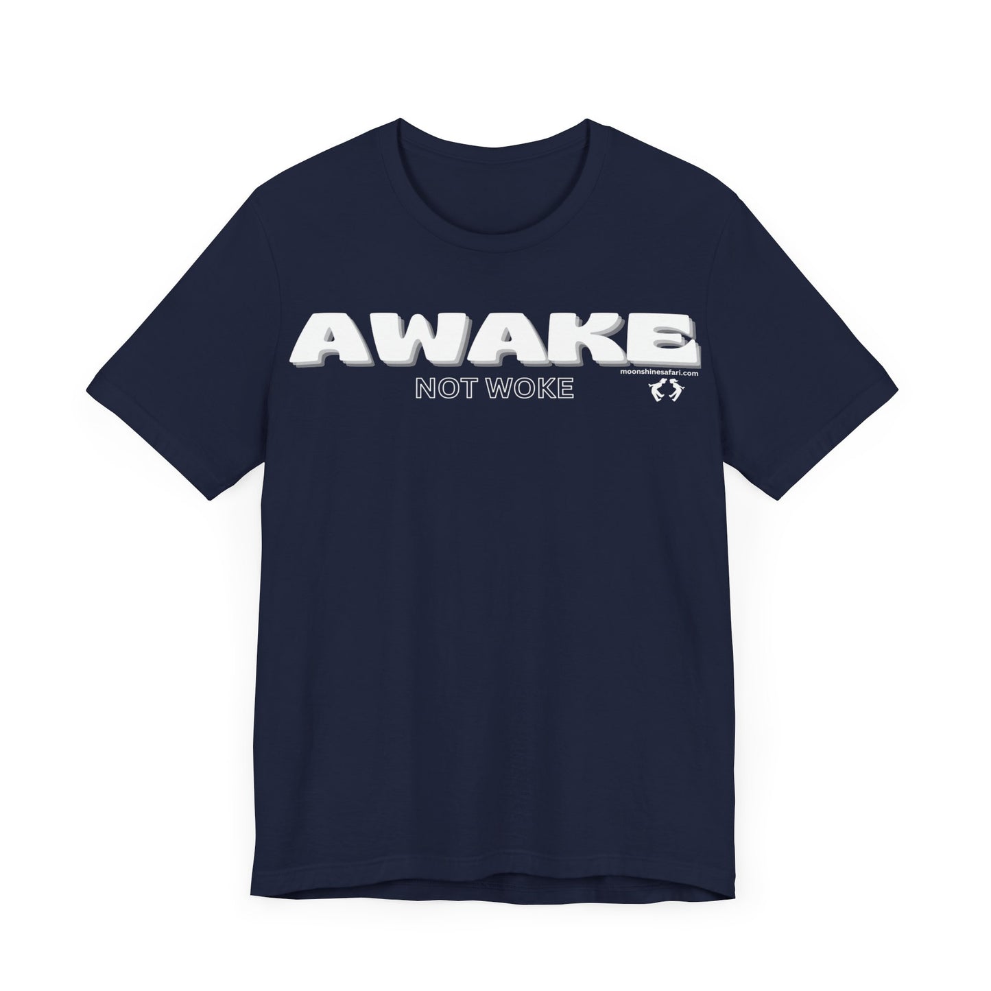 MoonShine Safari "Awake Not Woke" Unisex Jersey Short Sleeve Tee