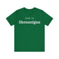 MoonShine Safari " Down to Shenanigan!" Unisex Jersey Short Sleeve Tee