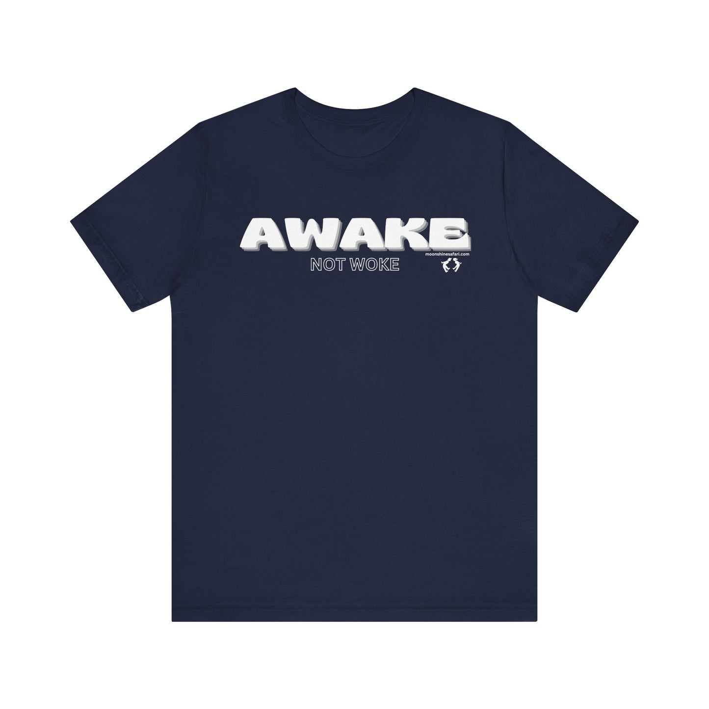 MoonShine Safari "Awake Not Woke" Unisex Jersey Short Sleeve Tee