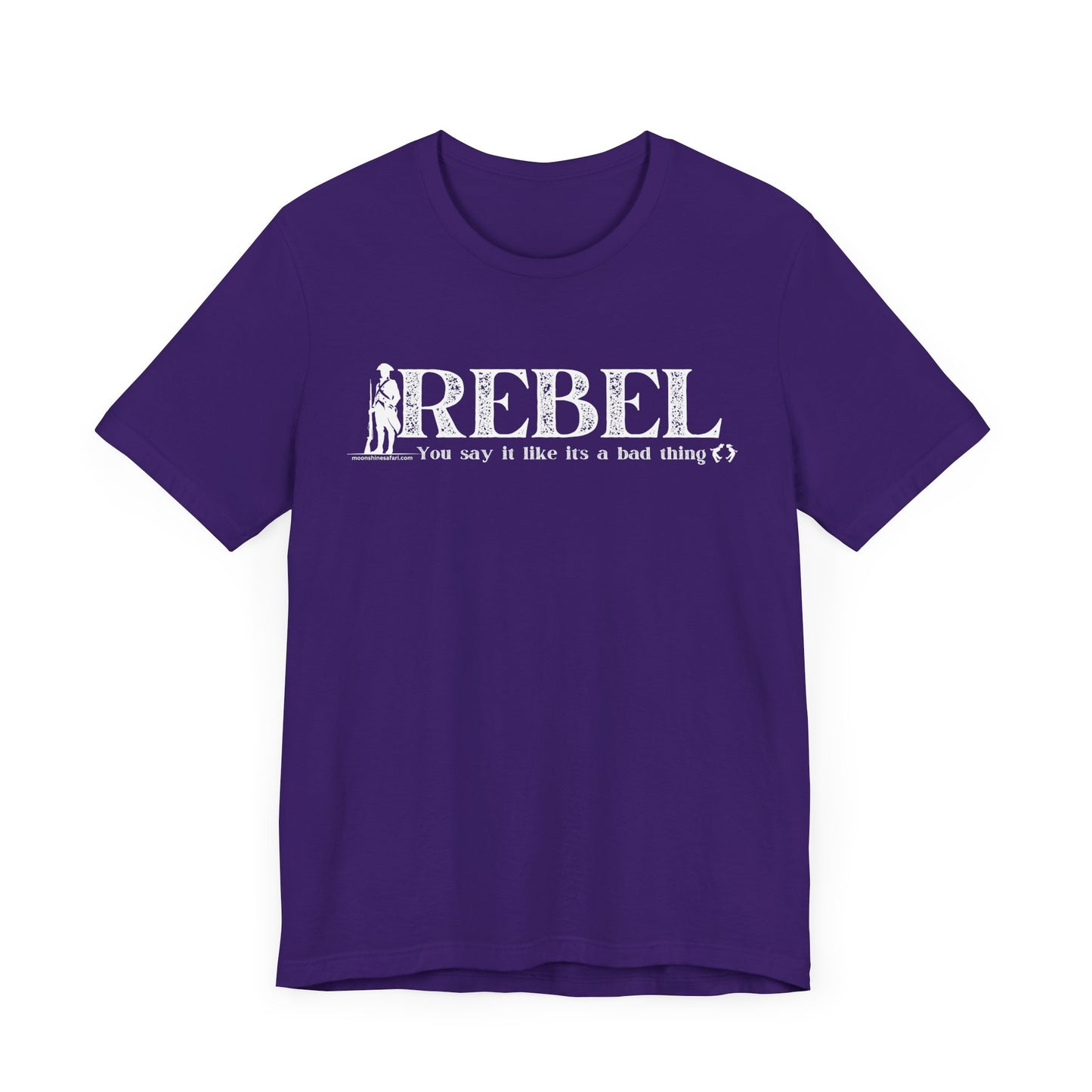 MoonShine Safari REBEL, you say it like it's a bad thing Unisex Jersey Short Sleeve Tee