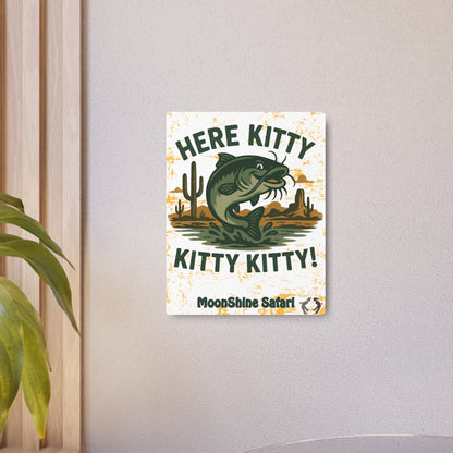 MoonShine Safari "Here Kitty Kitty Kitty" Metal Art Sign