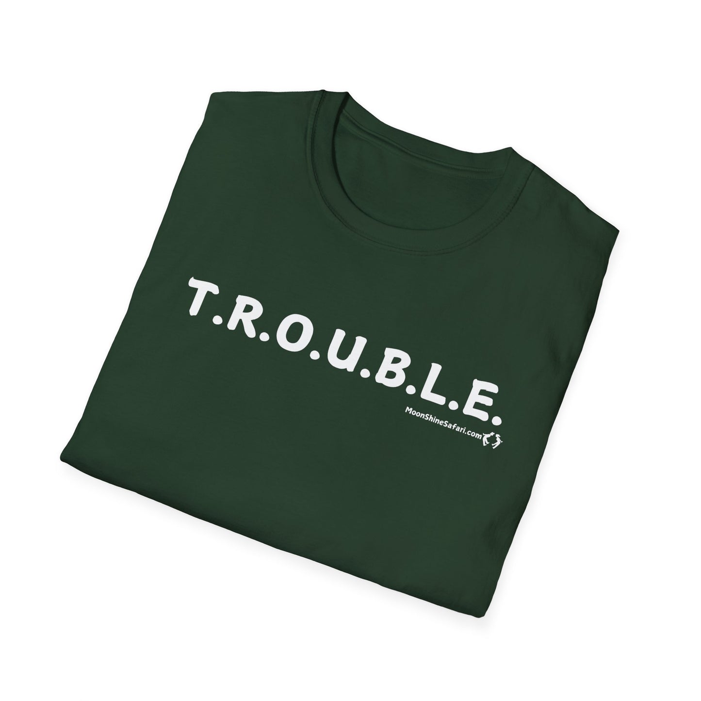 MoonShine Safari "T.R.O.U.B.L.E." Unisex Softstyle T-Shirt