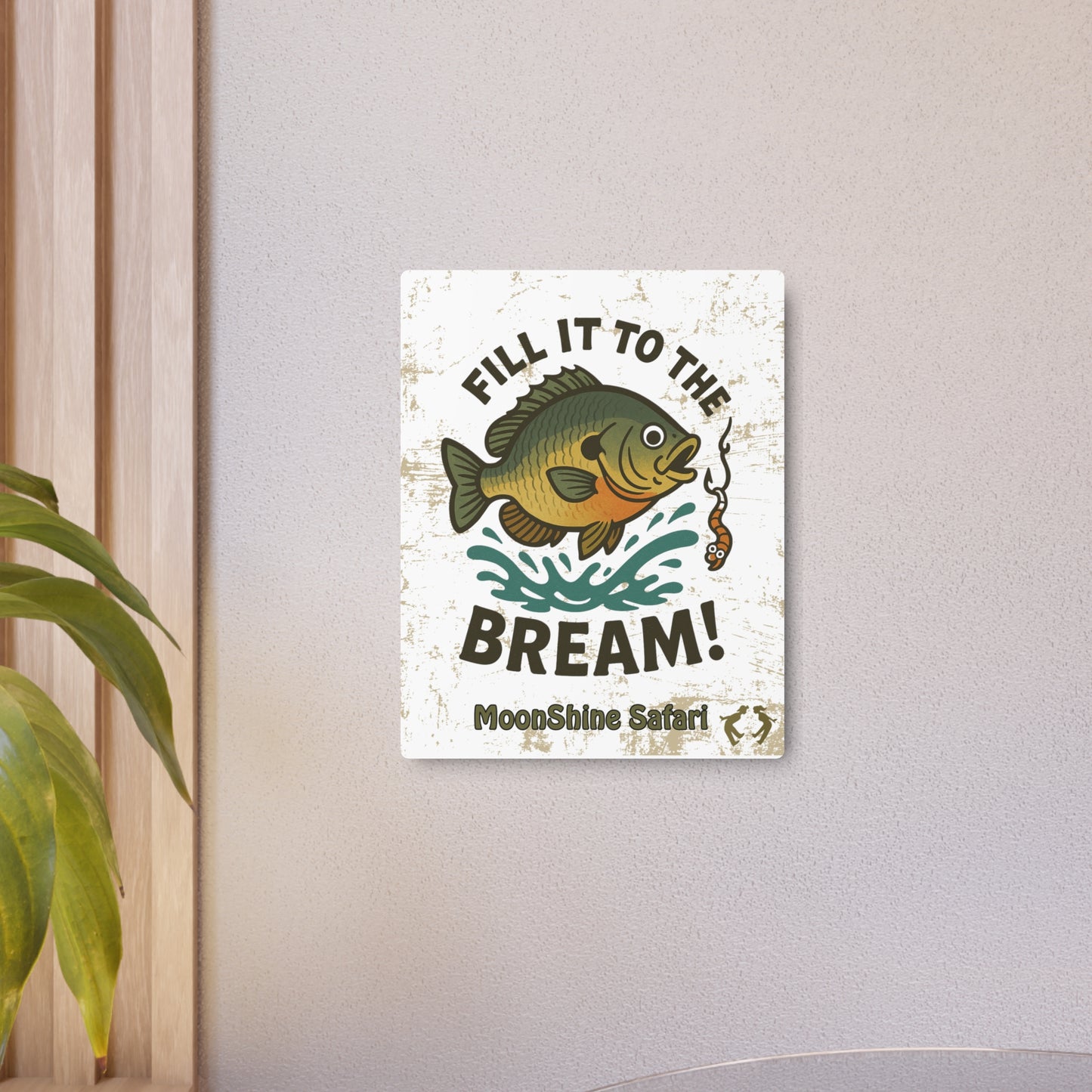 MoonShine Safari "Fill It To The Bream" Metal Art Sign