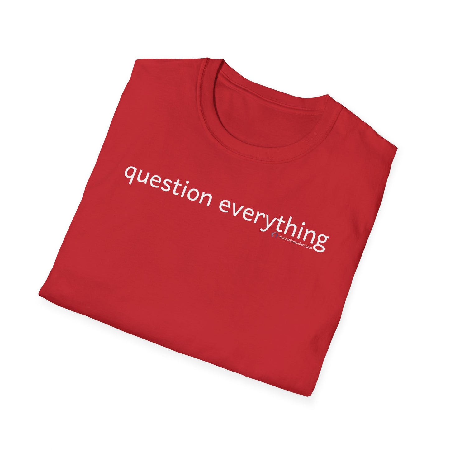 MoonShine Safari 'question everything" Unisex Softstyle T-Shirt