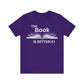 MoonShine Safari "The Book IS BETTER" Unisex Jersey Short Sleeve Tee