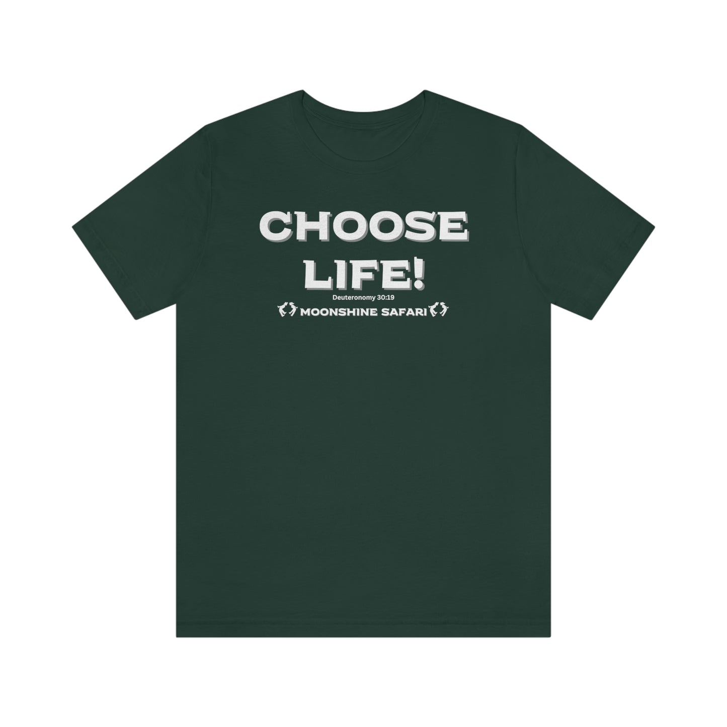 MoonShine Safari Choose Life! Unisex Jersey Short Sleeve Tee