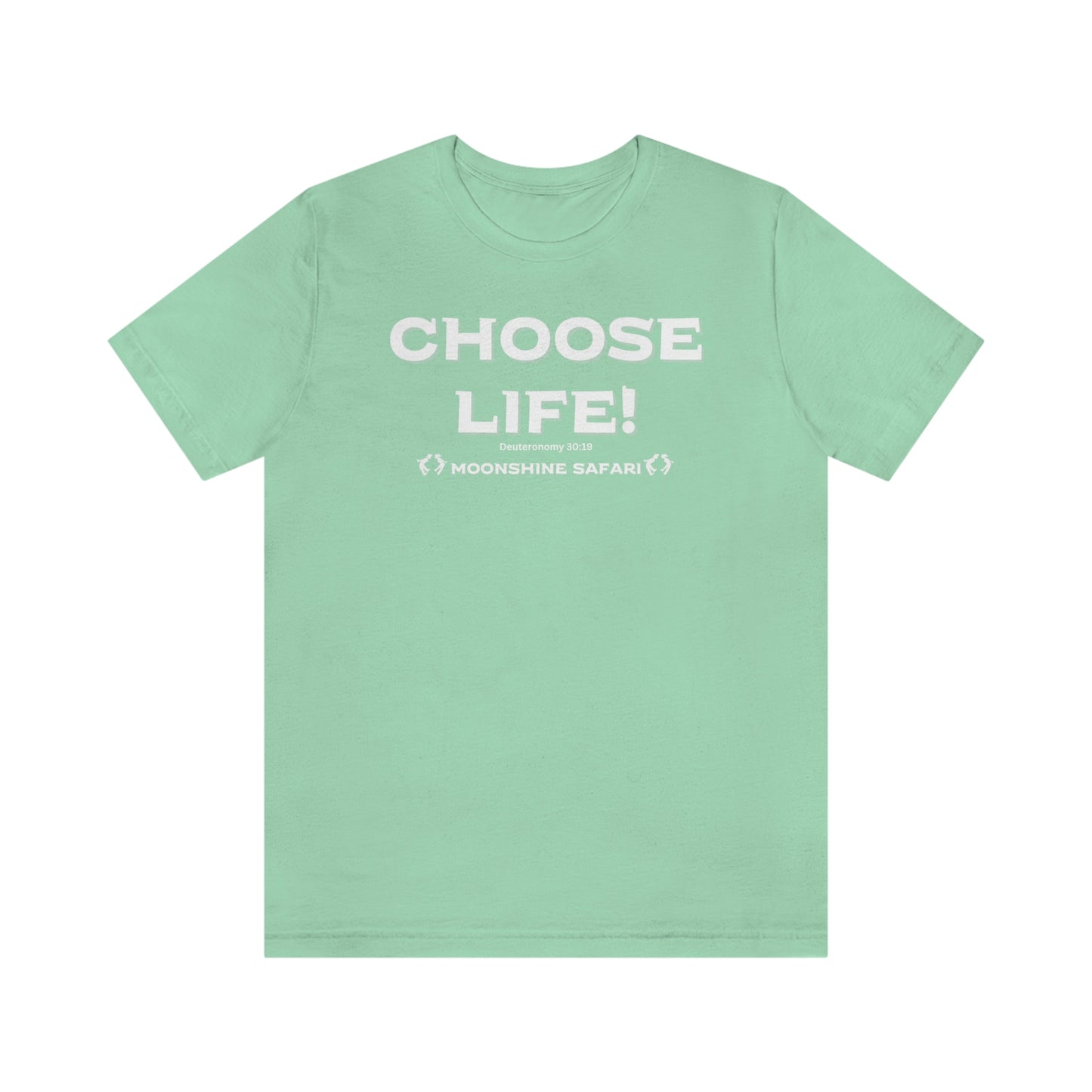 MoonShine Safari Choose Life! Unisex Jersey Short Sleeve Tee