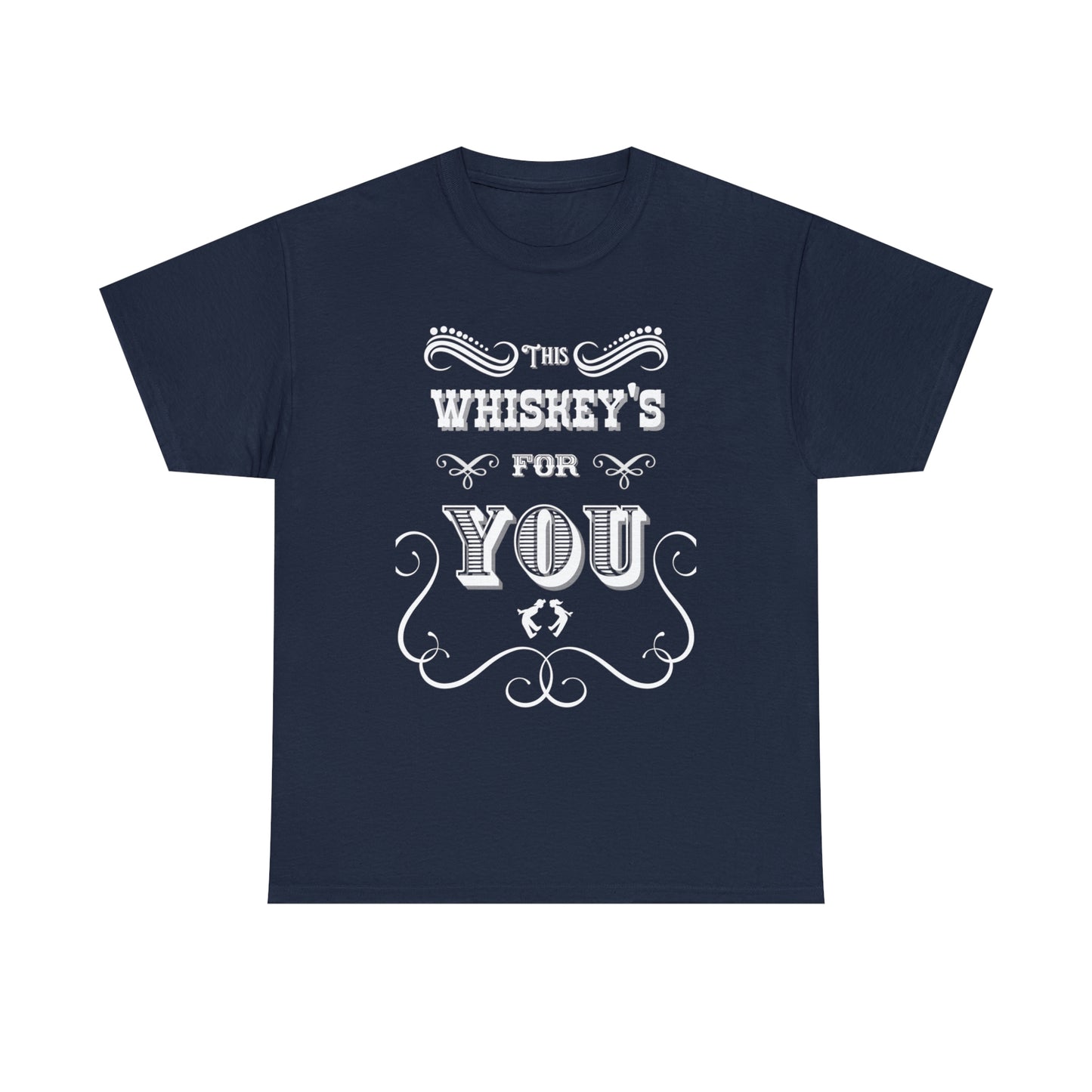 MoonShine Safari This Whiskey's For You Unisex Heavy Cotton Tee