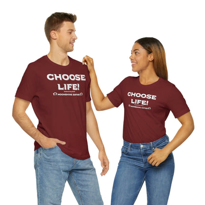 MoonShine Safari Choose Life! Unisex Jersey Short Sleeve Tee